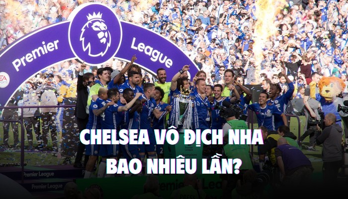 chelsea vô địch ngoại hạng anh bao nhiêu lần