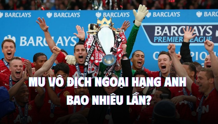 mu vô địch ngoại hạng anh bao nhiêu lần