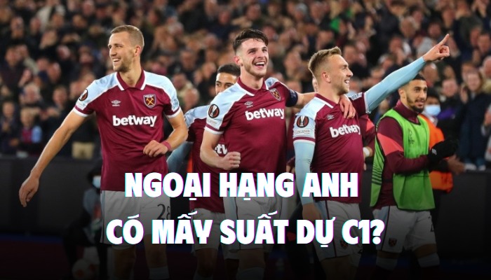 Ngoại hạng Anh có mấy suất dự c1