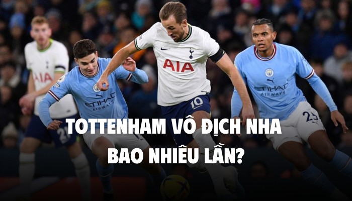 tottenham vô địch ngoại hạng anh bao nhiêu lần